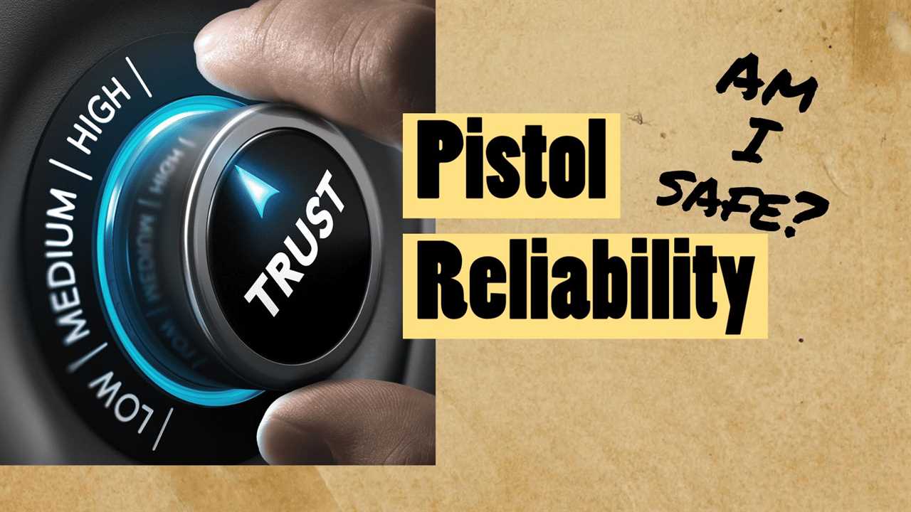 pistol reliability